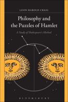 Philosophy and the Puzzles of Hamlet: A Study of Shakespeare's Method