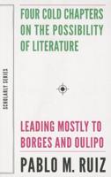 Four Cold Chapters on the Possibility of Literature