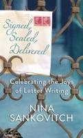 Signed, Sealed, Delivered: Celebrating the Joys of Letter Writing