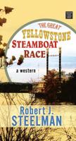 The Great Yellowstone Steamboat Race