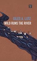 Wild Runs the River