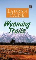 Wyoming Trails