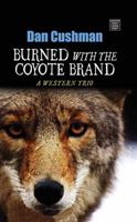 Burned With the Coyote Brand