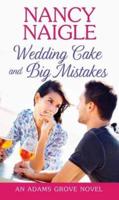 Wedding Cake and Big Mistakes