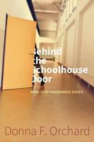 Behind the Schoolhouse Door