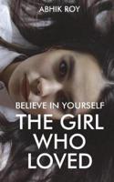 Believe in Yourself: The Girl Who Loved