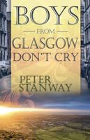 Boys From Glasgow Don't Cry