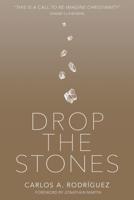 Drop the Stones
