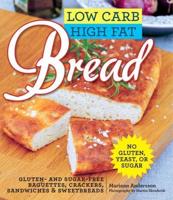 Low Carb High Fat Bread
