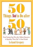 50 Things Not to Do After 50