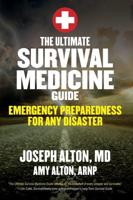 The Ultimate Survival Medicine Guide