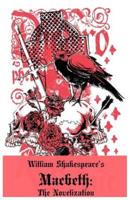 Macbeth: The Novelization (Shakespeare's Classic Play Retold As a Novel)