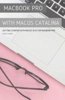 MacBook Pro with MacOS Catalina: Getting Started with MacOS 10.15 for MacBook Pro