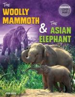 The Woolly Mammoth and the Asian Elephant