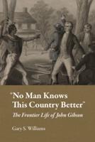 "No Man Knows This Country Better"