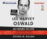 Lee Harvey Oswald: 48 Hours to Live