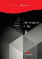 Bible Interpretation, Student Workbook  Subtitle Capstone Module 5, Romanian