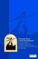 Principios Claves Y Otras Herramientas Para Los Entrenadores De Campo De Evangel Y Los Entrenadores Asesores De Evangel