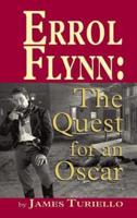 Errol Flynn: The Quest for an Oscar (hardback)