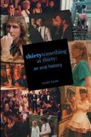 thirtysomething at thirty: an oral history