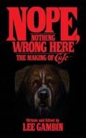 Nope, Nothing Wrong Here: The Making of Cujo (hardback)