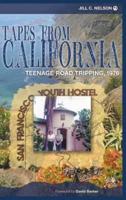 Tapes from California: Teenage Road Tripping, 1976  (hardback)