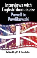 Interviews with English Filmmakers: Powell to Pawlikowski (hardback)