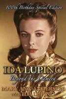 Ida Lupino: Beyond the Camera: 100th Birthday Special Edition