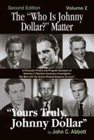 The "Who Is Johnny Dollar?" Matter Volume 2 (2nd Edition)