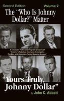 The "Who Is Johnny Dollar?" Matter Volume 2 (2nd Edition) (hardback)