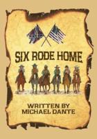 Six Rode Home