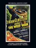 Frankenstein Meets the Wolf Man: (Universal Filmscript Series, Vol. 5) (hardback)