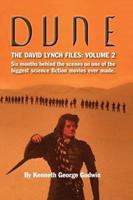 Dune, The David Lynch Files: Volume 2 (hardback): Six months behind the scenes on one of the biggest science ﬁction movies ever made.