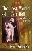 The Lost World of Music Hall (hardback): A celebration of ten greats