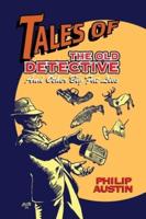 Tales of The Old Detective (hardback): And Other Big Fat Lies