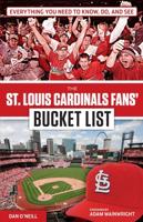 The St Louis Cardinals Fans' Bucket List