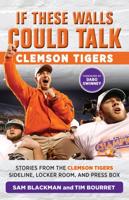 If These Walls Could Talk : Clemson Tigers