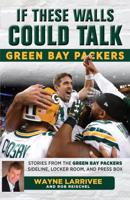 If These Walls Could Talk : Green Bay Packers