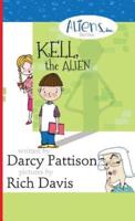 Kell, the Alien: Aliens, Inc. Chapter Book Series