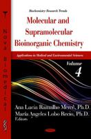 Molecular and Supramolecular Bioinorganic Chemistry : Applications in Medical and Environmental Sciences. Volume 4
