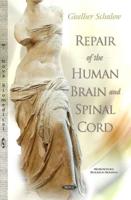 Repair of the Human Brain and Spinal Cord