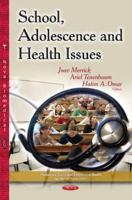 School, Adolescence, and Health Issues