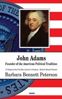 John Adams, Founder of the American Political Tradition