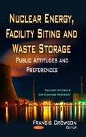 Nuclear Energy, Facility Siting and Waste Storage