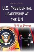 U.S. Presidential Leadership at the UN