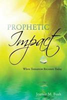 Prophetic Impact