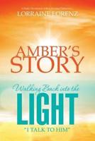 Amber's Story - Walking Back Into the Light