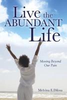 Live the Abundant Life