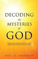 Decoding the Mysteries of God