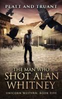 The Man Who Shot Alan Whitney